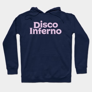 Disco Inferno Hoodie